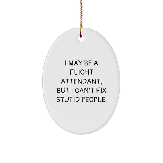 Funny Flight Attendant Oval Ornament Gifts from Friends to Family Members for Christmas Unique Ideas - Image 1
