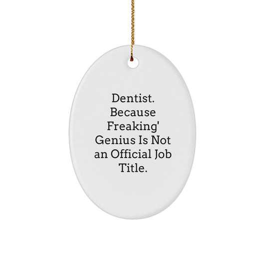 Funny Dentist Gifts for Christmas - Oval Ornament from a Proud Family Member - Image 1