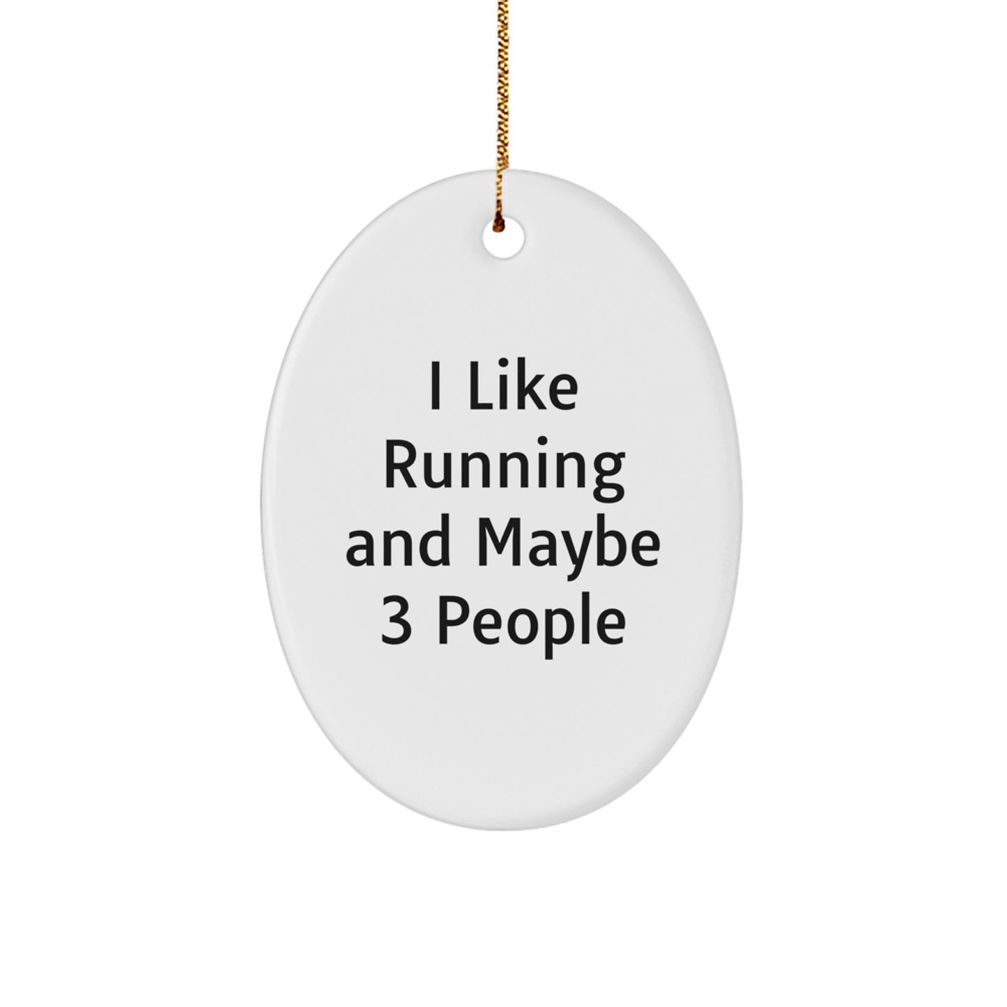 Funny Running Oval Ornament Gifts for Running Lovers, 'I Like Running And Maybe 3 People', Christmas Unique Gifts from Friends, Funny Oval Ornament for Running Enthusiast - Image 1