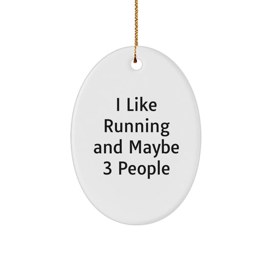 Funny Running Oval Ornament Gifts for Running Lovers, 'I Like Running And Maybe 3 People', Christmas Unique Gifts from Friends, Funny Oval Ornament for Running Enthusiast - Image 1