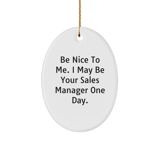 Funny Sales Manager Gift, Oval Ornament for Office Decor, Christmas Unique Gifts from Men to Sales Manager - Image 1