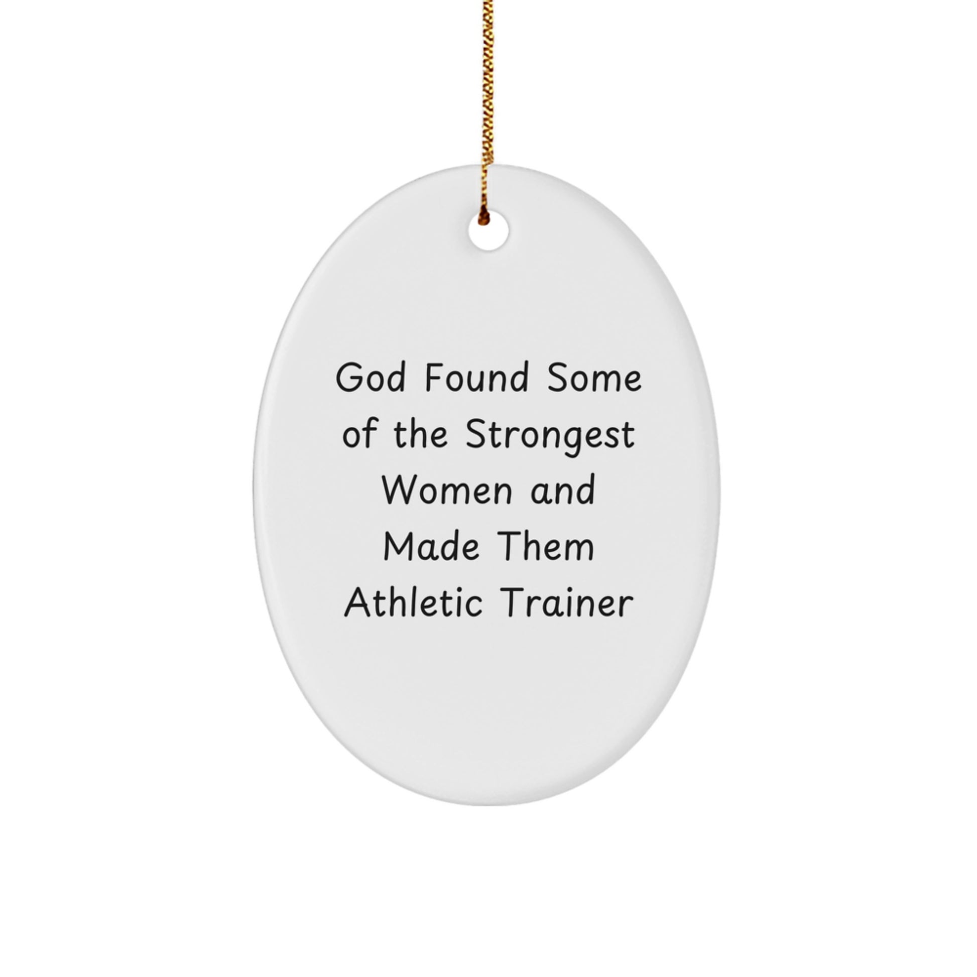 Funny Gifts for Athletic Trainer, Oval Ornament, Inspirational Quote, Christmas Unique Gifts from Friends - Image 1