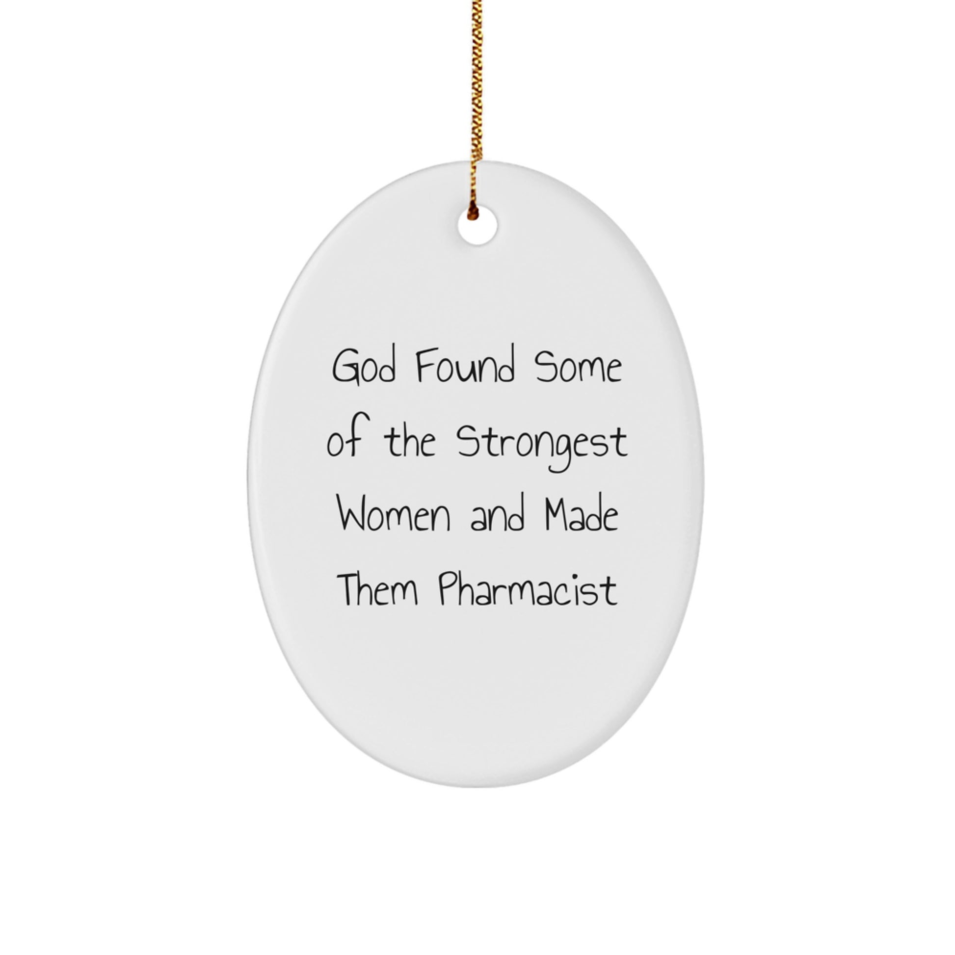 Funny Pharmacist Gifts for Women - Oval Ornament Inspirational Quotes - Gifts from Women to Pharmacist Coworkers on Christmas - Image 1