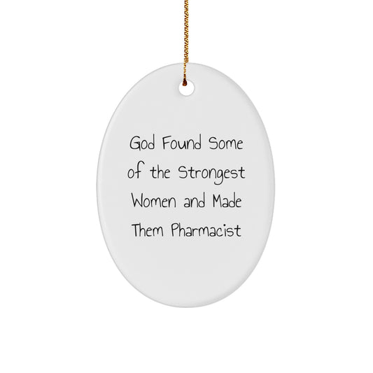 Funny Pharmacist Gifts for Women - Oval Ornament Inspirational Quotes - Gifts from Women to Pharmacist Coworkers on Christmas - Image 1