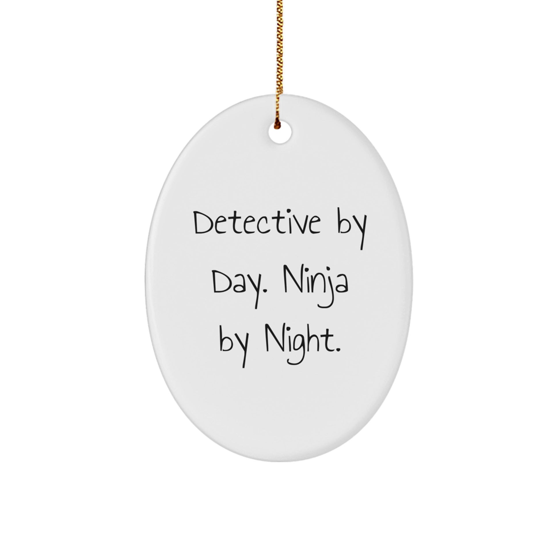 Detective Gifts from Men - Funny Oval Ornament for Christmas Unique Gifts for Friends - Image 1