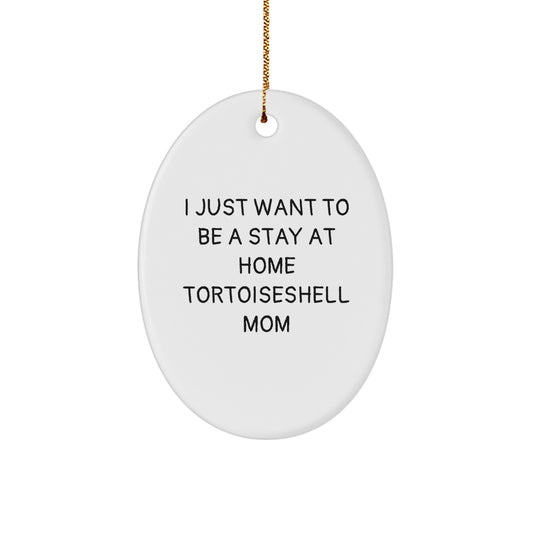 Funny Tortoiseshell Cat Mom Gifts from Friends for Christmas Unique Oval Ornament - Image 1
