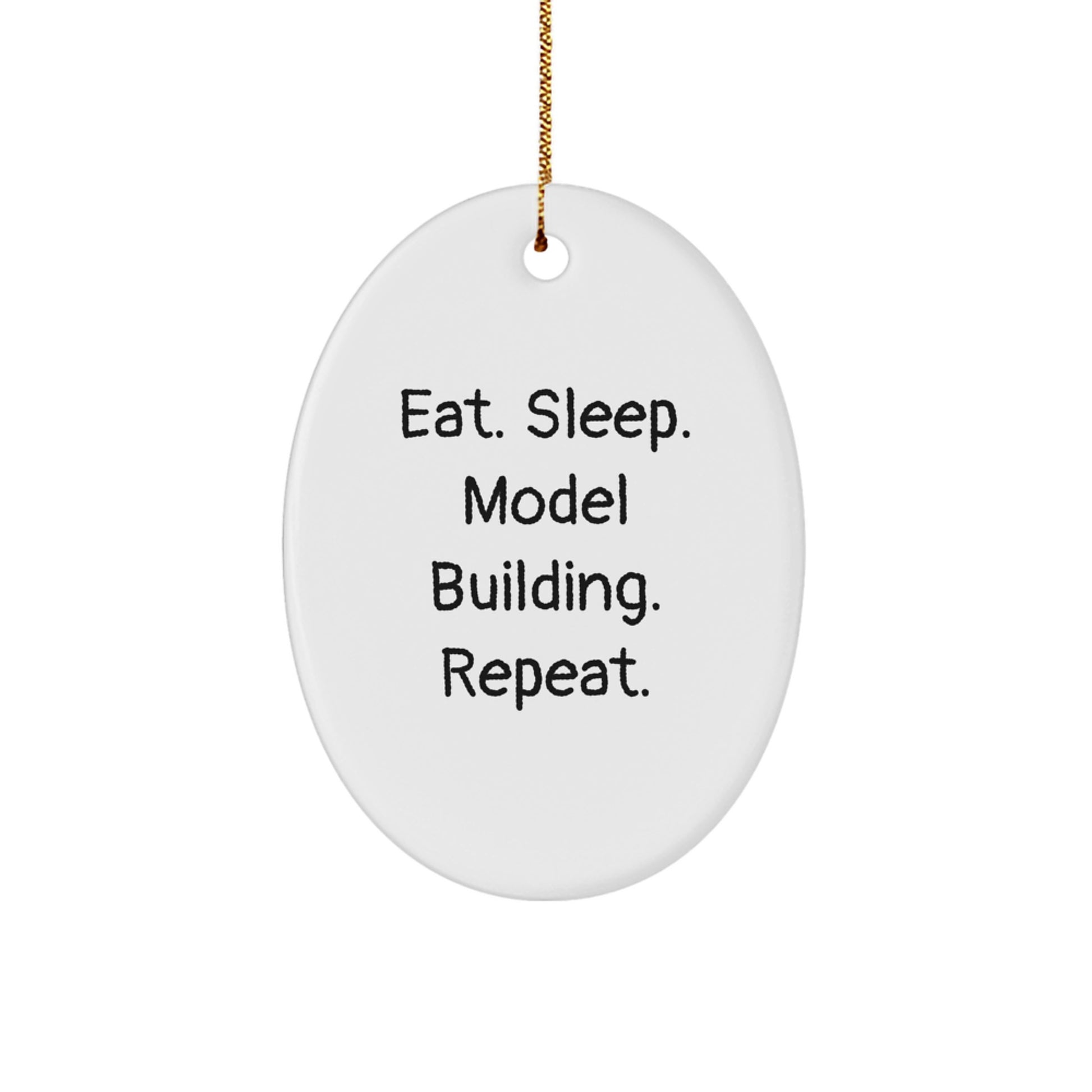 Model Building Oval Ornament Gifts for Friends and Family - Funny Model Building Quote - Oval Decorations for Christmas Unique Gifts from Men - Image 1