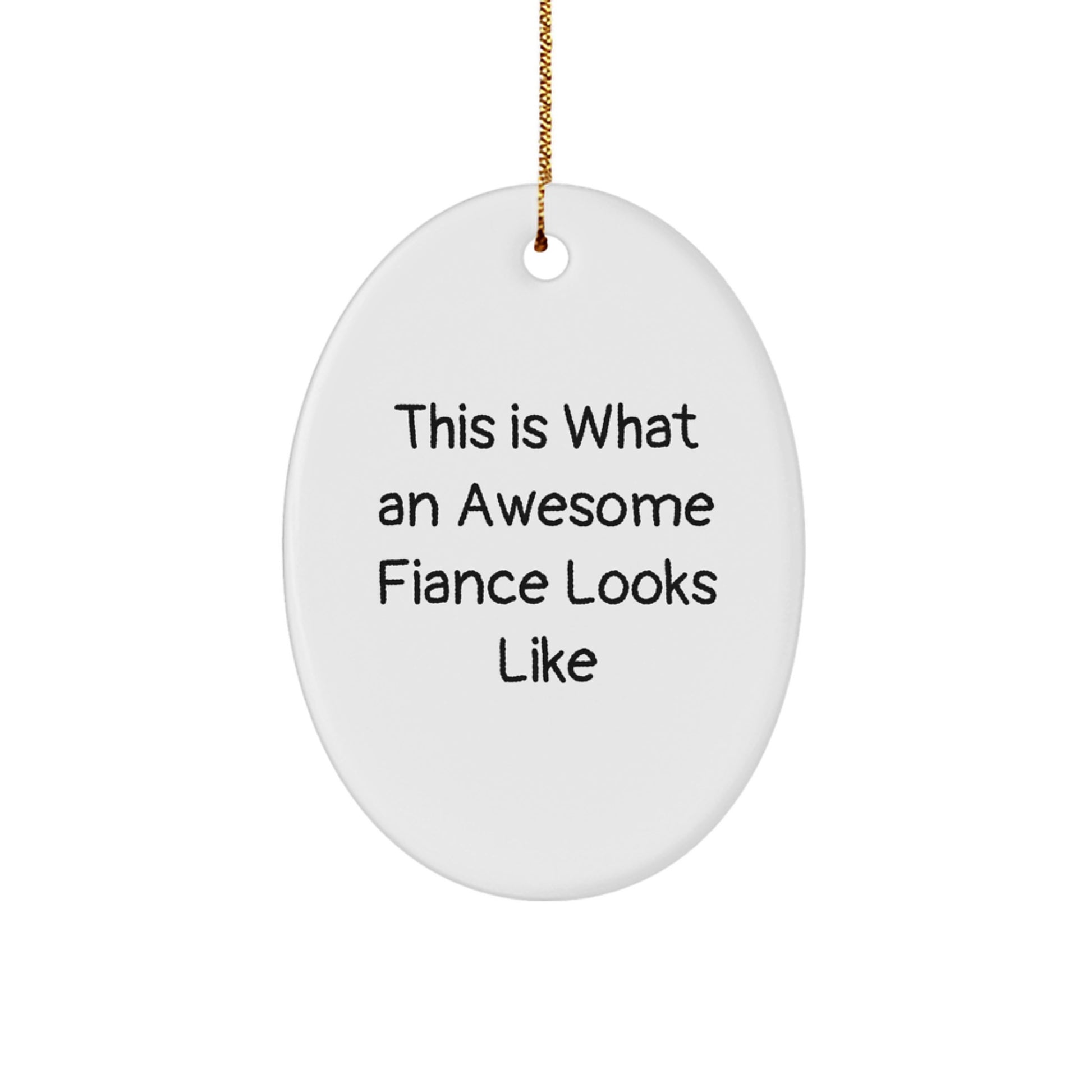 Funny Fiance Gifts for Him, This Is What An Awesome Fiance Looks Like Oval Ornament, Christmas Unique Gifts from Men to Fiance - Image 1
