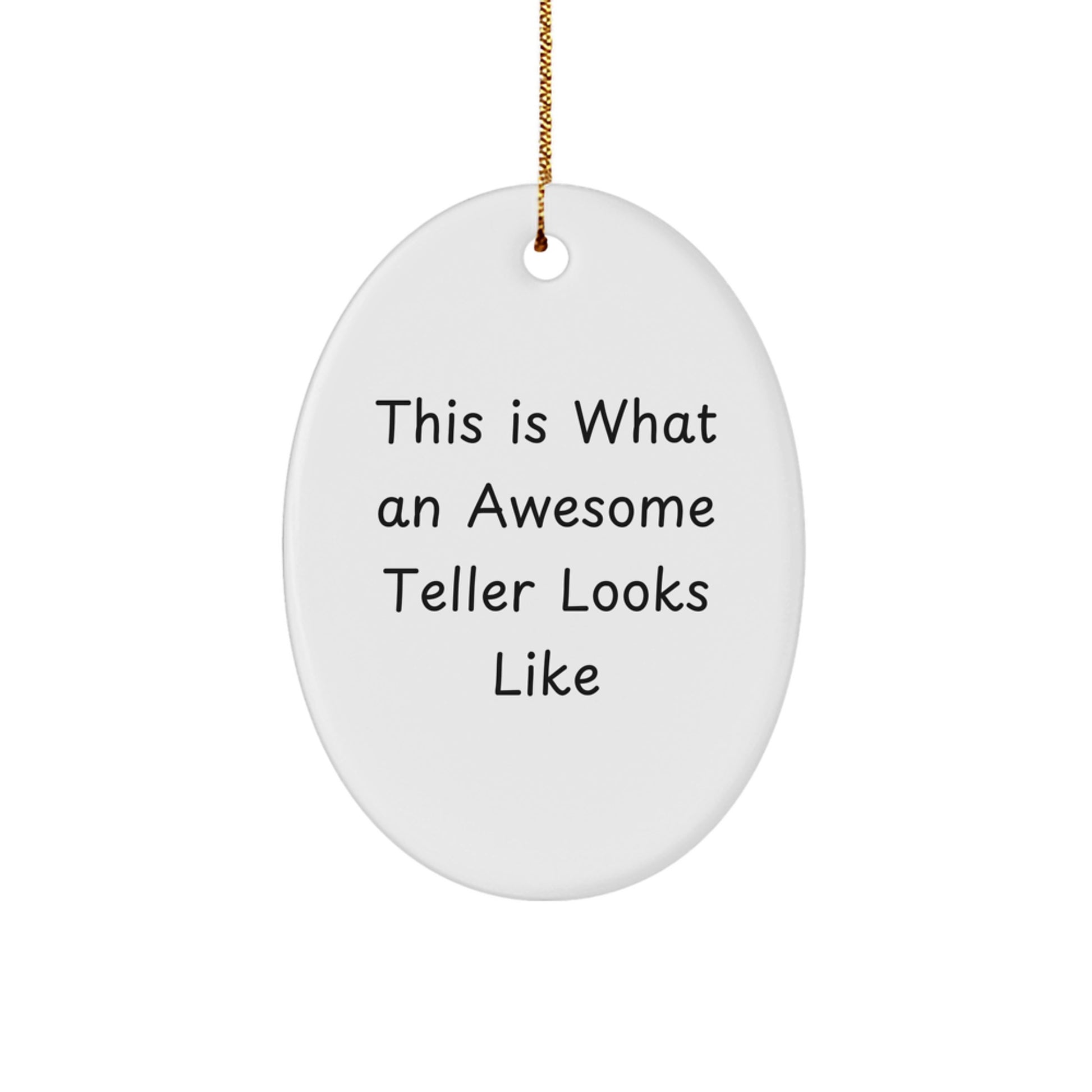 Funny Teller Gifts from Friends for a Christmas Unique Oval Ornament - This Is What An Awesome Teller Looks Like - Image 1