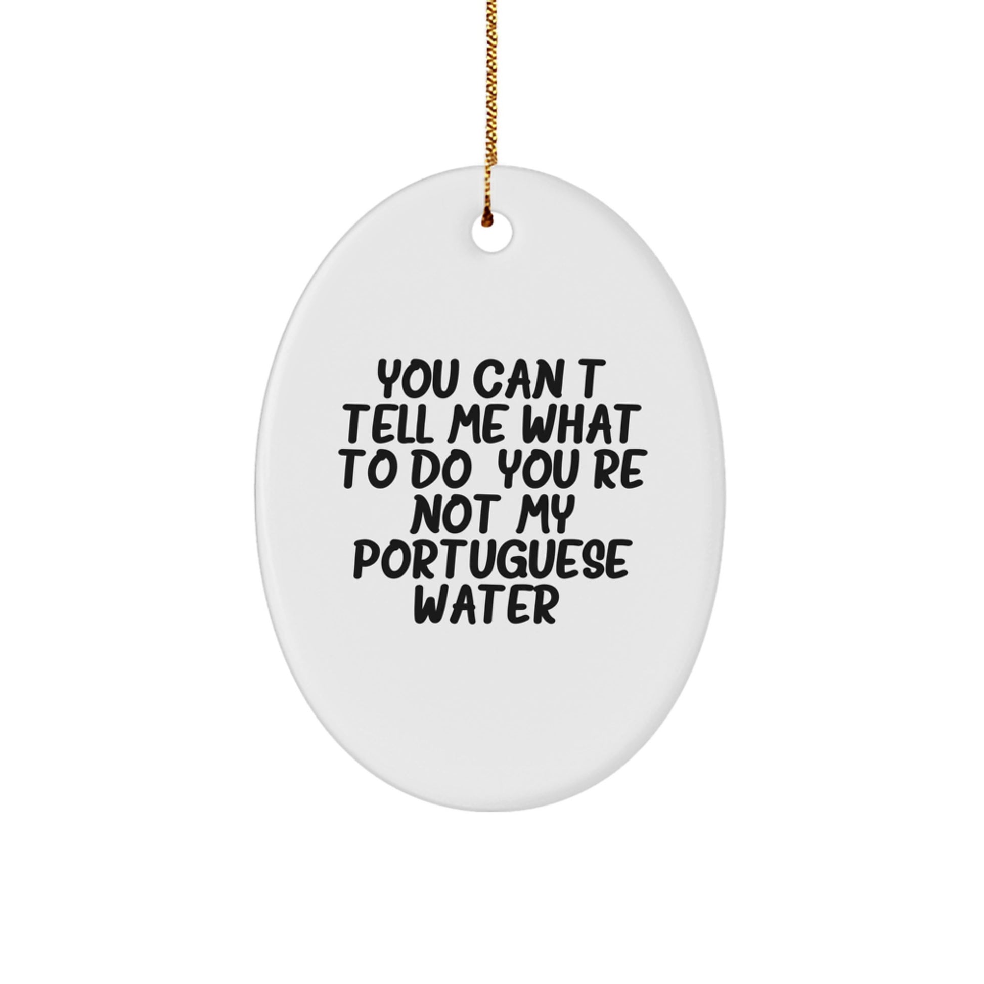 Portuguese Water Dog Oval Ornament, Funny Quote, Gifts from Friends, Unique Christmas Decorations for Home - Image 1