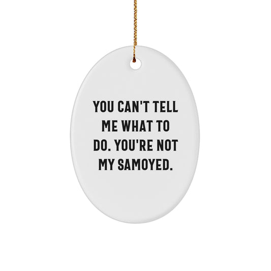 Funny Samoyed Dog Oval Ornament Gifts from Family Friends for Samoyed Dog Lover Christmas Unique Gifts - Image 1
