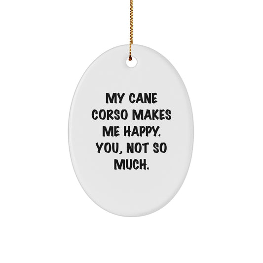 Cane Corso Dog Lovers Gifts from Friends and Family, Oval Ornament, Funny Quote, Christmas Unique Treasures - Image 1
