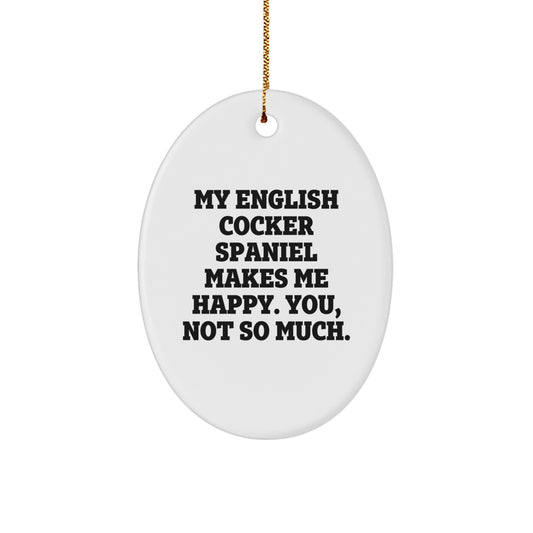 English Cocker Spaniel Dog Oval Ornament Funny Quote Christmas Unique Gift from Family - Image 1