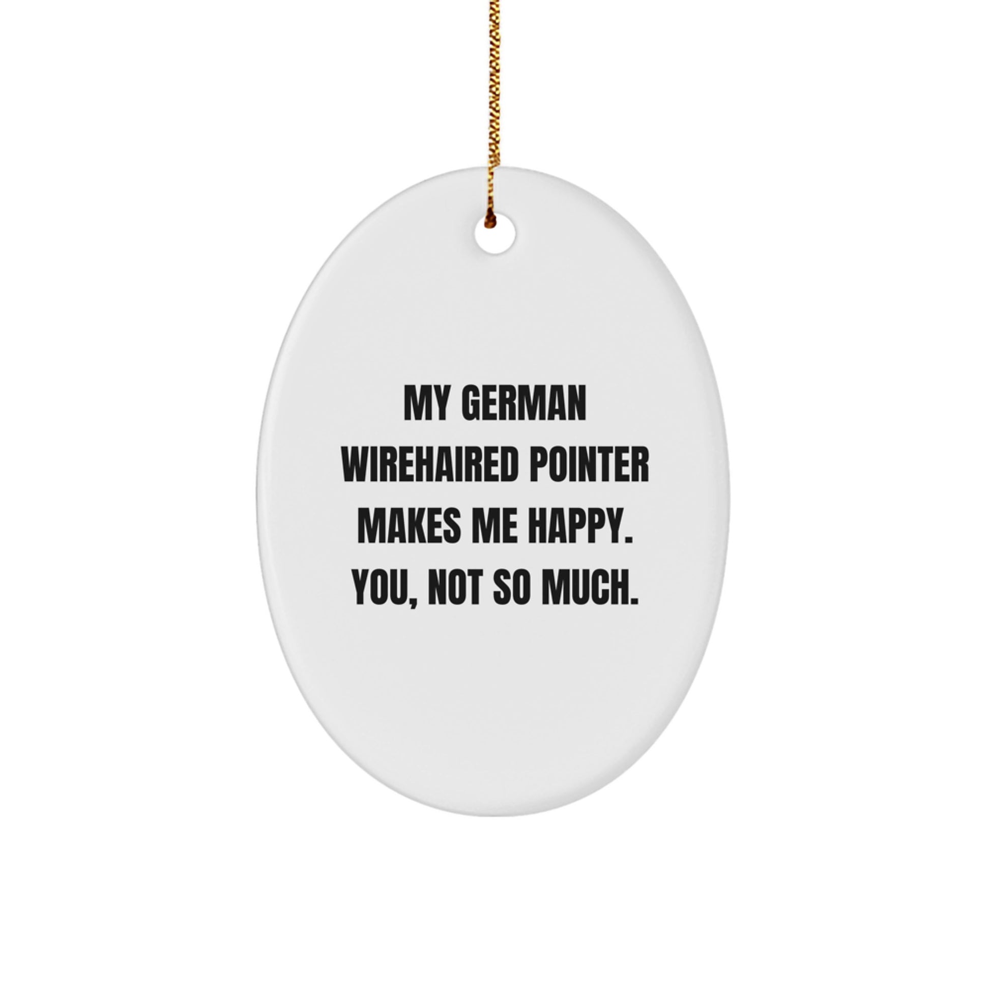 German Wirehaired Pointer Dog Gifts for Him, Funny Oval Ornament, Gifts from Men to German Wirehaired Pointer Dog Lovers, Christmas Unique Gifts - Image 1