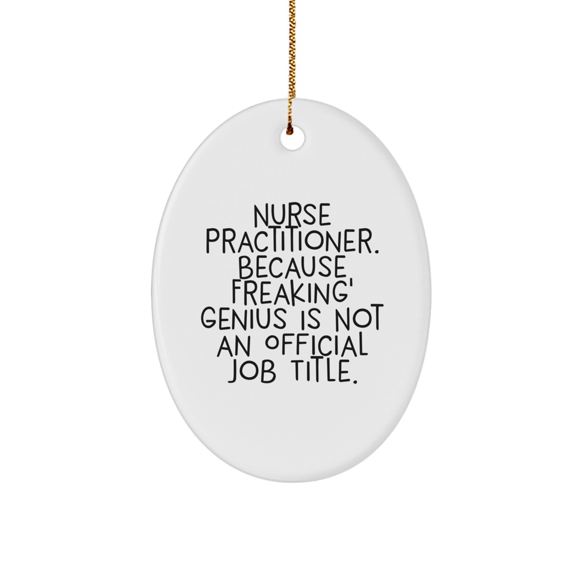 Funny Nurse Practitioner Oval Ornament Gifts from Friends and Coworkers for Men and Women - Oval Shaped Christmas Unique Gifts - Image 1