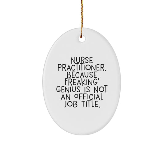 Funny Nurse Practitioner Oval Ornament Gifts from Friends and Coworkers for Men and Women - Oval Shaped Christmas Unique Gifts - Image 1