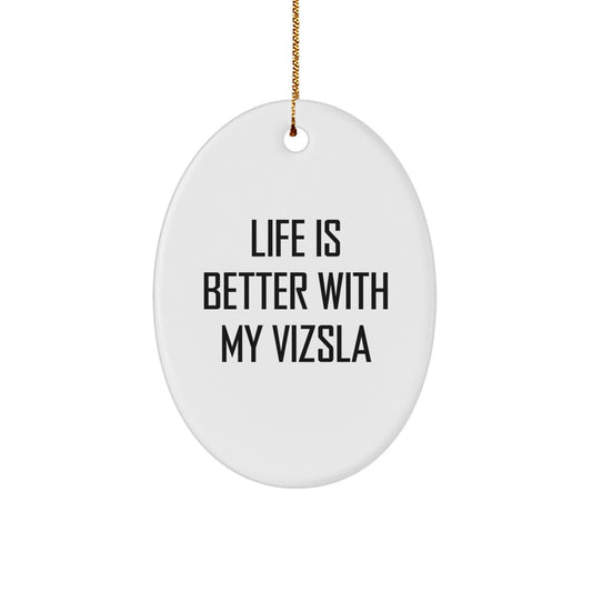 Funny Vizsla Dog Lover Christmas Unique Gifts from Friends, Oval Ornament Quotes for Family, Inspirational Home Decor - Image 1
