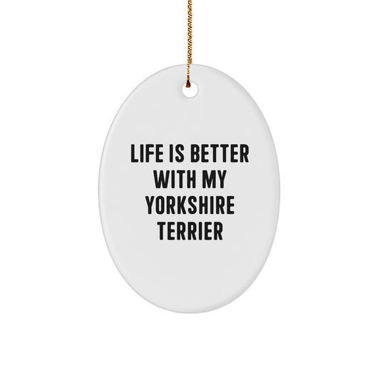 Funny Yorkshire Terrier Dog Oval Ornaments Gifts from Friends for Yorkshire Terrier Dog Lovers Christmas Unique Ornaments - Image 1