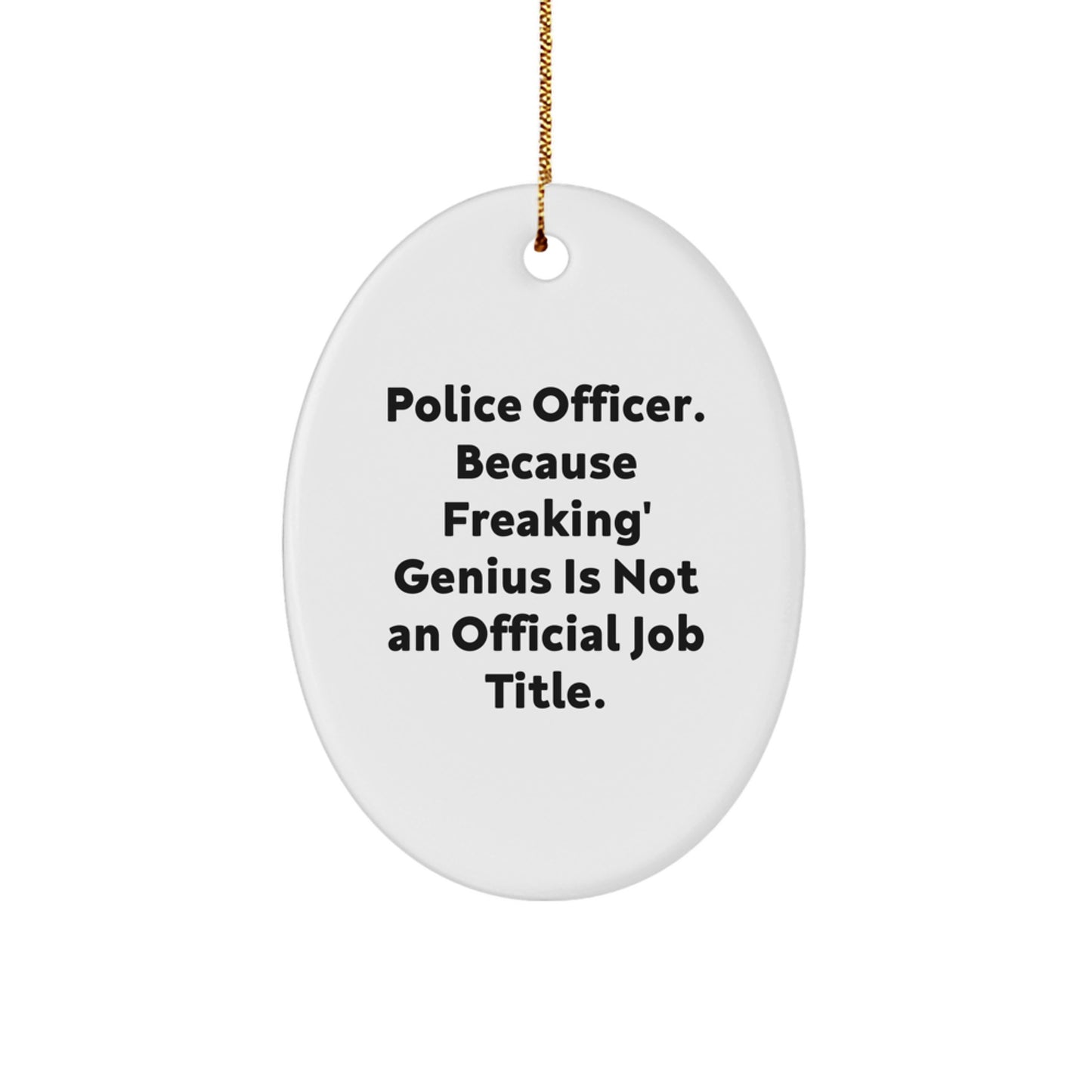Funny Police Officer Oval Ornament Gifts for Men from Coworkers to Celebrate Christmas - Image 1