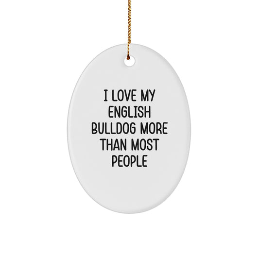 Funny English Bulldog Oval Ornament Gifts from Men Women Friends Coworkers Family for English Bulldog Christmas Unique Gifts - Image 1