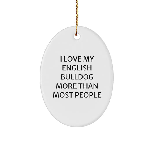 Funny English Bulldog Oval Ornament Gifts from Friends and Family for English Bulldog Lovers at Christmas - Image 1