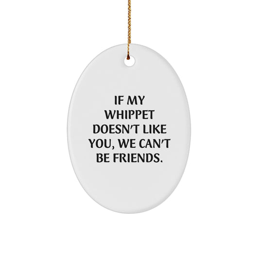 Funny Whippet Dog Oval Ornament Gifts from Friends and Family for Christmas Unique Whippet Lovers - Image 1