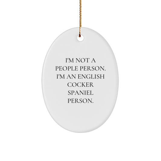 English Cocker Spaniel Dog Gifts, Funny Quote Oval Ornament, Gifts from Family for Christmas, Unique Presents for Dog Lovers - Image 1