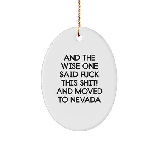 Funny Nevada Quote Oval Ornament, Gifts from Friends, Christmas Unique Gifts for Nevada Lovers - Image 1