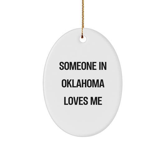 Someone in Oklahoma Loves Me Oval Ornament Gifts from Friends and Family for Christmas - Image 1
