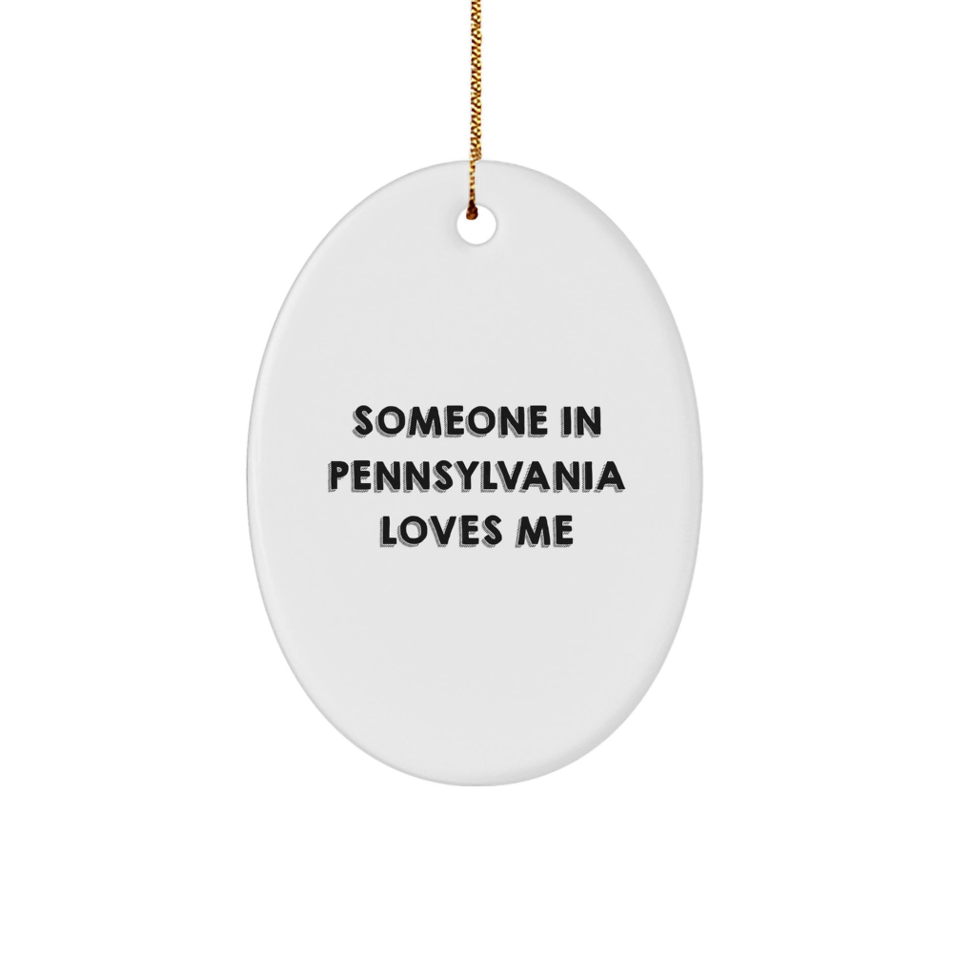 Someone in Pennsylvania Loves Me Oval Ornament, Gifts from Friends to Pennsylvania, Christmas Unique Gifts - Image 1