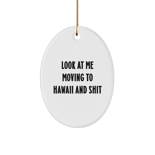Hawaii Oval Ornament - Funny Quote Gifts from Friends to Family in Hawaii - Christmas Unique Decorations - Image 1
