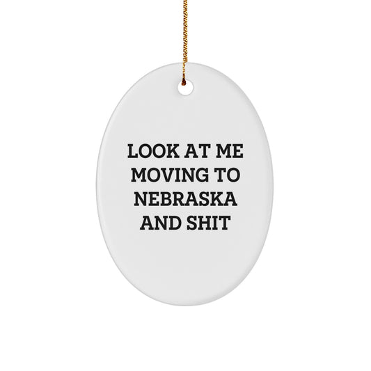 Funny Quote Oval Ornament Nebraska Gifts for Friends and Family - Unique Christmas Decorations from Men to Women - Image 1