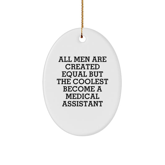 Funny Medical Assistant Oval Ornament Gifts from Men for Christmas Unique Ornament - Image 1