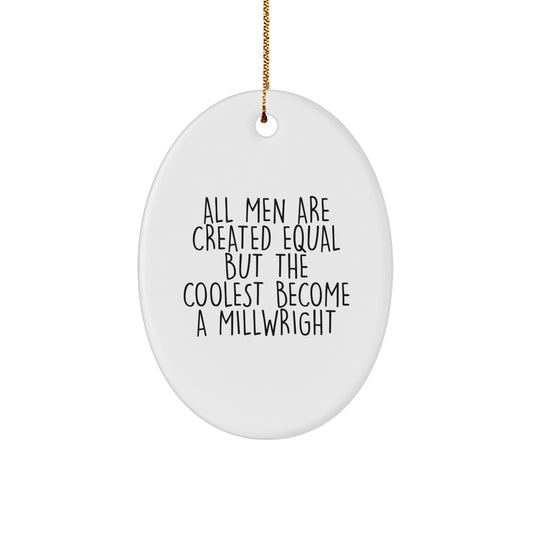 Funny Millwright Gifts for Him Oval Ornament Quotes Christmas Unique Presents from Friends and Family - Image 1