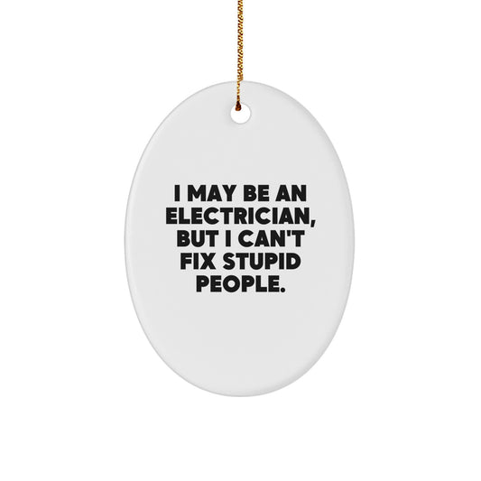 Funny Electrician Oval Ornament Gifts from Men to Friends, Coworkers, or Family for Christmas Unique Decorations - Image 1