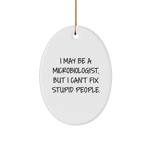 Funny Microbiologist Oval Ornament, Gifts from Friends, Unique Christmas Unique Gifts for Microbiologists, Oval Shaped Decorative Plaque - Image 1