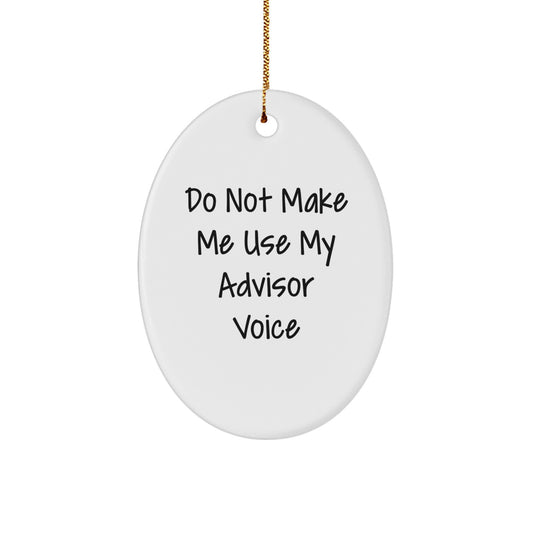 Funny Advisor Oval Ornament Gifts from Friends for Christmas Advisors - Image 1
