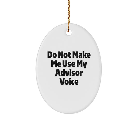 Funny Advisor Oval Ornament Gifts for Friends from Men, Oval Advisor Gifts for Christmas Unique - Image 1