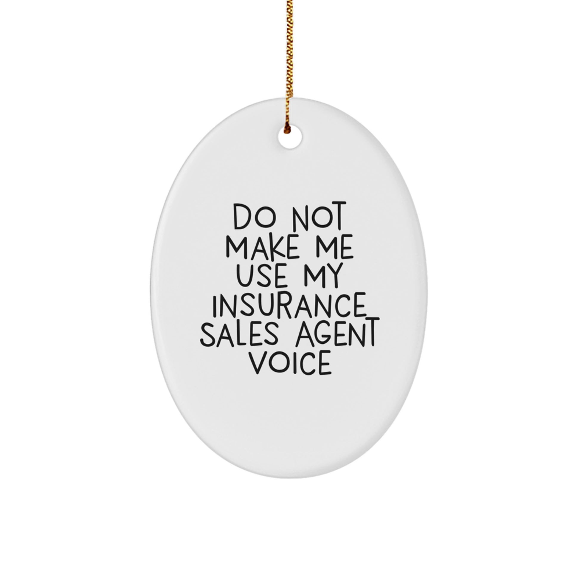 Funny Insurance Sales Agent Oval Ornament - Gifts for Insurance Sales Agent - White Oval Shaped MDF Christmas Unique Gifts from Friends - Image 1