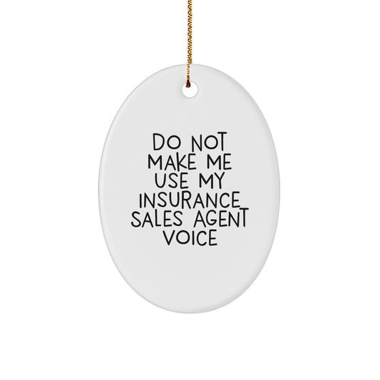Funny Insurance Sales Agent Oval Ornament - Gifts for Insurance Sales Agent - White Oval Shaped MDF Christmas Unique Gifts from Friends - Image 1