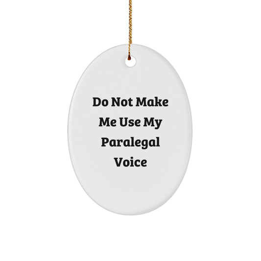 Funny Paralegal Oval Ornament Gifts from Friends to Friends, Christmas Unique Decorations for Paralegal Lover's Office Desk, Funny Quotes Paralegal Gifts - Image 1
