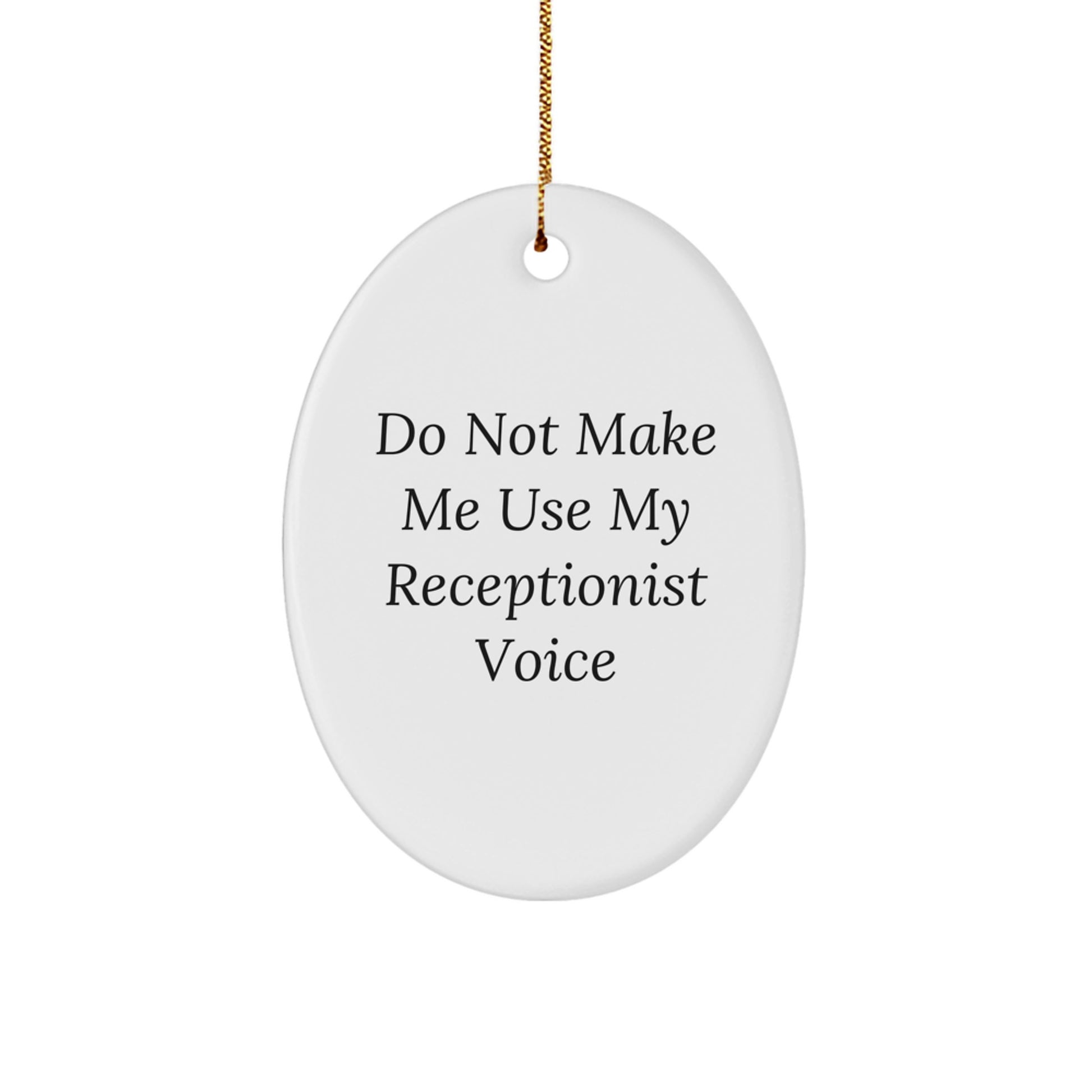 Funny Receptionist Christmas Unique Gift Ideas - Oval Ornament Gifts from Men to Women Coworkers Family - Image 1