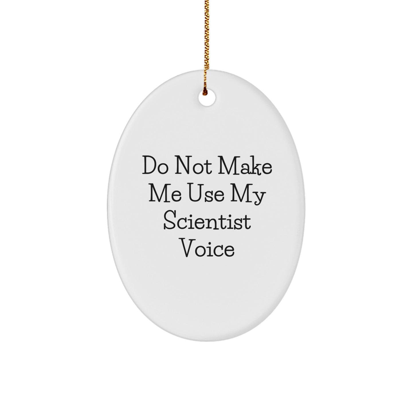 Funny Scientist Gift for Him, Oval Ornament for Scientist Friends, Christmas Unique Scientist Presents - Image 1