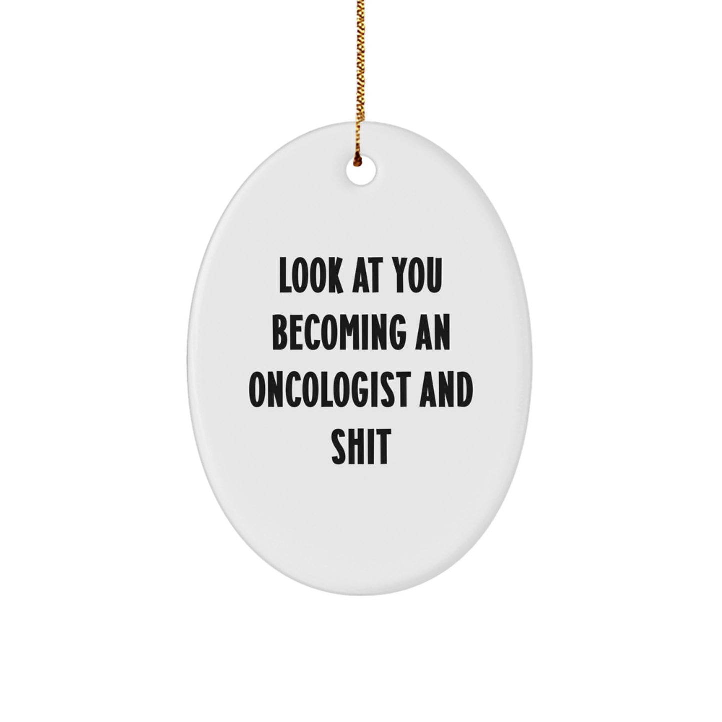Oncologist Gifts for Him or Her, Funny Oval Ornament, Christmas Unique Decorations from Friends and Family - Image 1