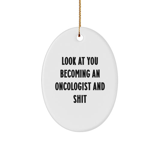Oncologist Gifts for Him or Her, Funny Oval Ornament, Christmas Unique Decorations from Friends and Family - Image 1
