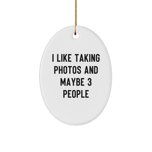 Funny Taking Photos Gifts for Men, Oval Ornament from Friends for Taking Photos Enthusiast, Perfect Christmas Unique Gifts - Image 1