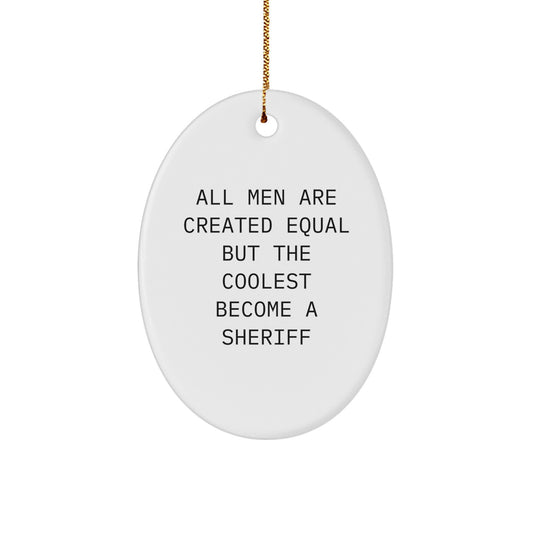 Funny Sheriff Gifts for Men - Christmas Unique Sheriff Oval Ornament Gifts from Men - Image 1