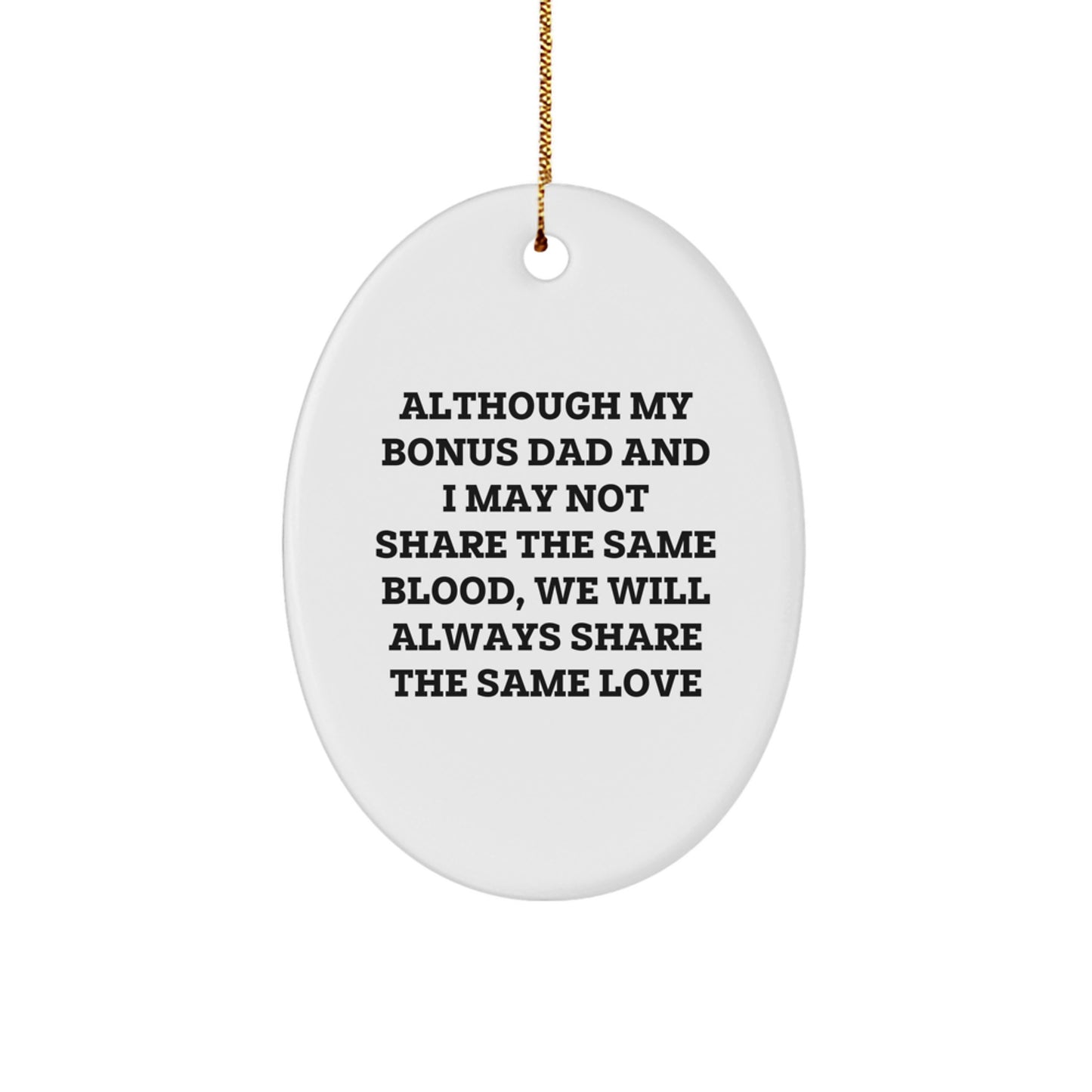 Funny Bonus Dad Gifts for Him Oval Ornament with Heartwarming Quote - Gifts from Family - Christmas Unique Presents - Image 1