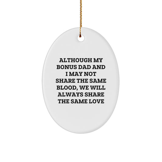 Funny Bonus Dad Gifts for Him Oval Ornament with Heartwarming Quote - Gifts from Family - Christmas Unique Presents - Image 1