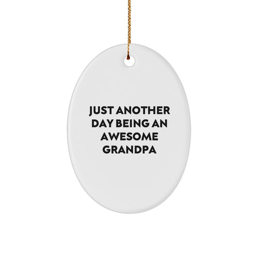Funny Grandpa Gifts for Men Oval Ornament, Gifts from Family, Christmas Unique Gifts, Just Another Day Being An Awesome Grandpa - Image 1